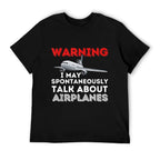I May Talk About Airplanes - Funny Pilot & Aviation Airplane T-Shirt