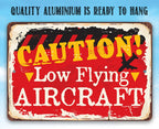 Caution! Low Flying Aircraft - Metal Sign