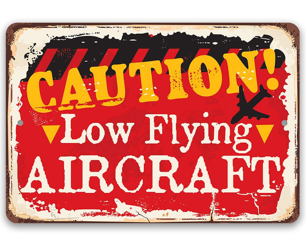 Caution! Low Flying Aircraft - Metal Sign