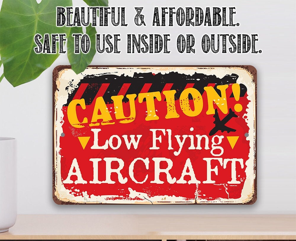 Caution! Low Flying Aircraft - Metal Sign