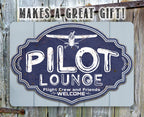 Pilot Lounge, Welcome Flight Crew and Friends - Metal Sign