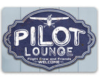 Pilot Lounge, Welcome Flight Crew and Friends - Metal Sign