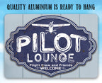 Pilot Lounge, Welcome Flight Crew and Friends - Metal Sign